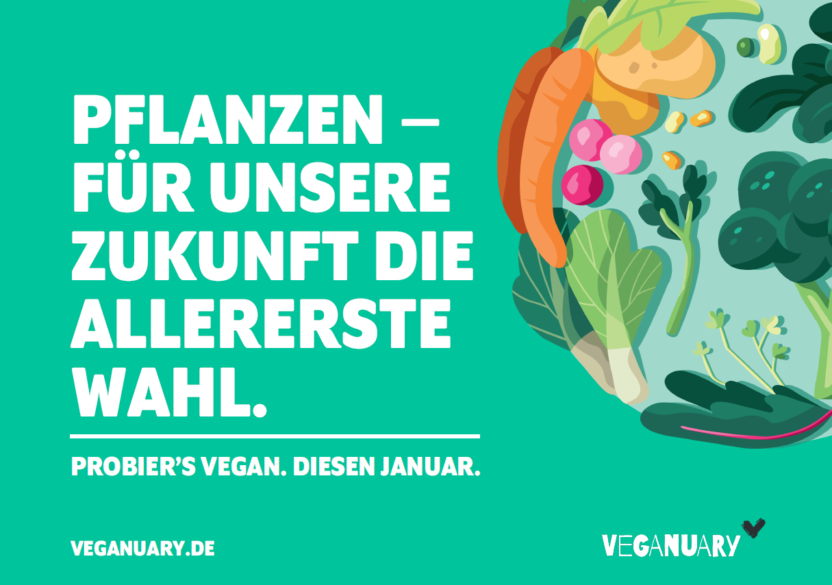 Kampagnenmotiv Veganuary 2024 - Pflanzen - für unsere Zukunft die allererste Wahl