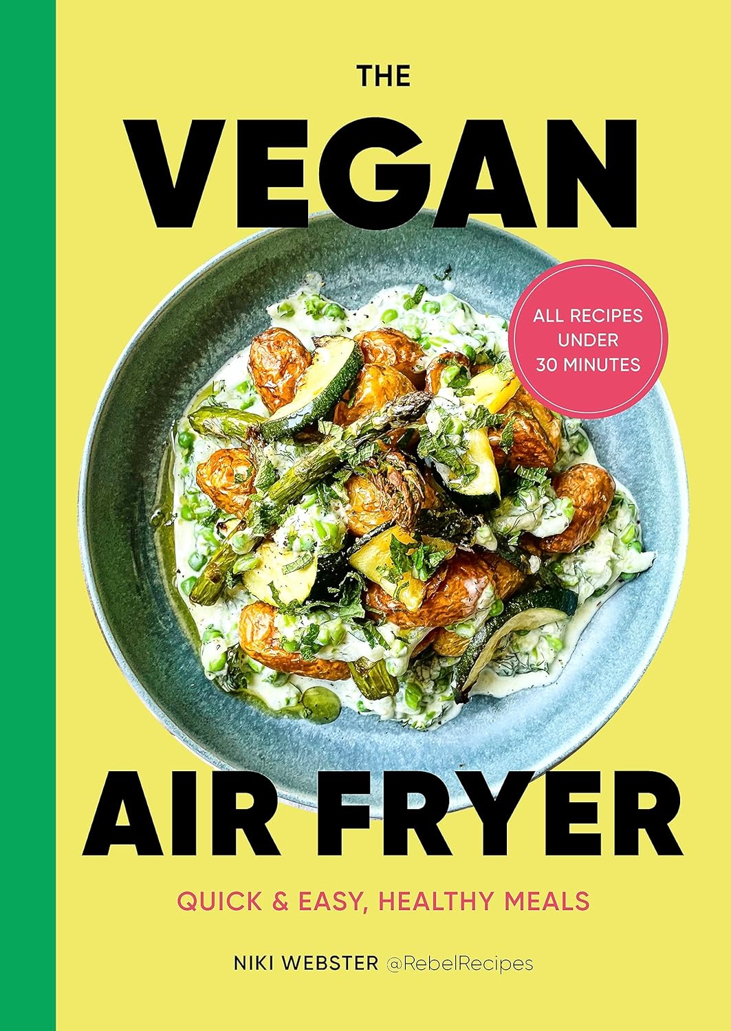 The Vegan Air Fryer by Niki Webster