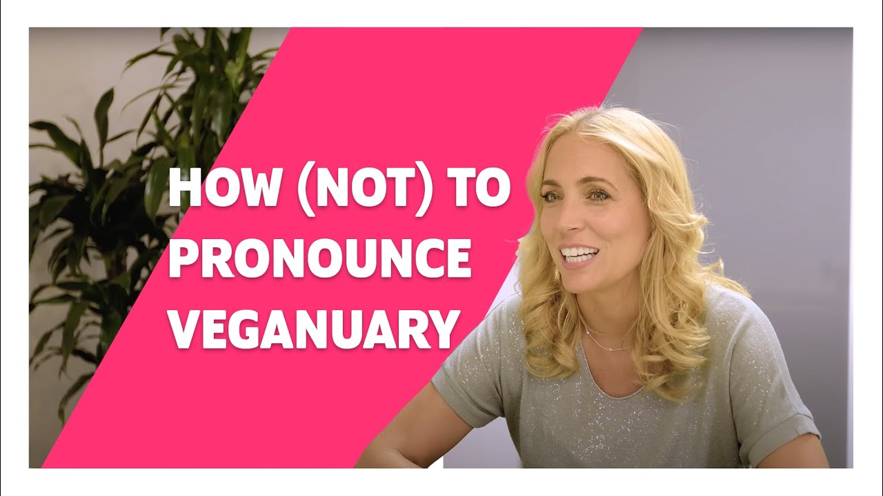 How (not) to pronounce Veganuary! 🤣