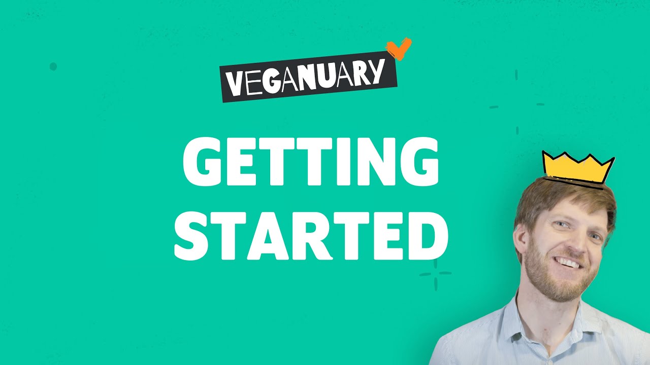 Getting started with a vegan diet | The Veganuary Challenge